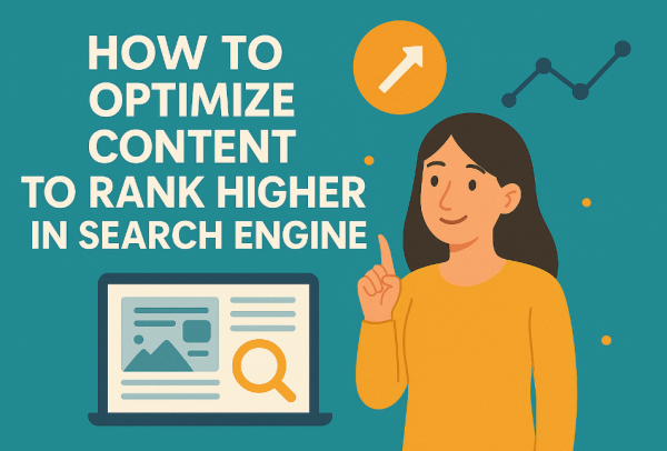 How to Optimize Content to Rank Higher in Search Engine by afia digital a women pointing to laptoop
