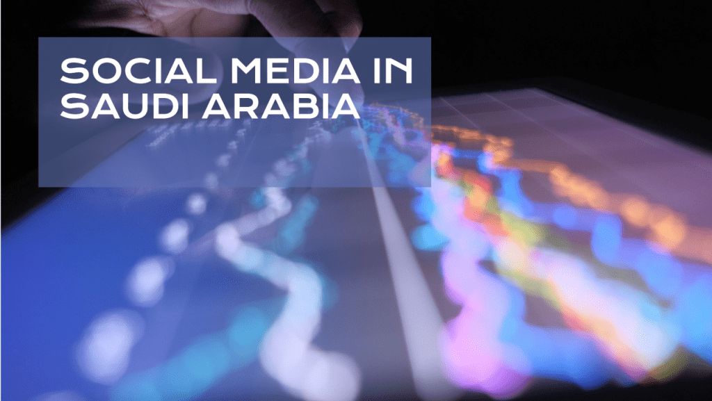 Social Media in Saudi Arabia Guide from marketing agency in riyadh