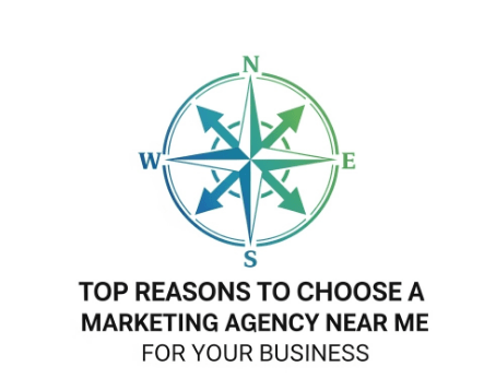 Top Reasons to Choose a Marketing Agency Near Me for Your Business guide from marketing agency KSA