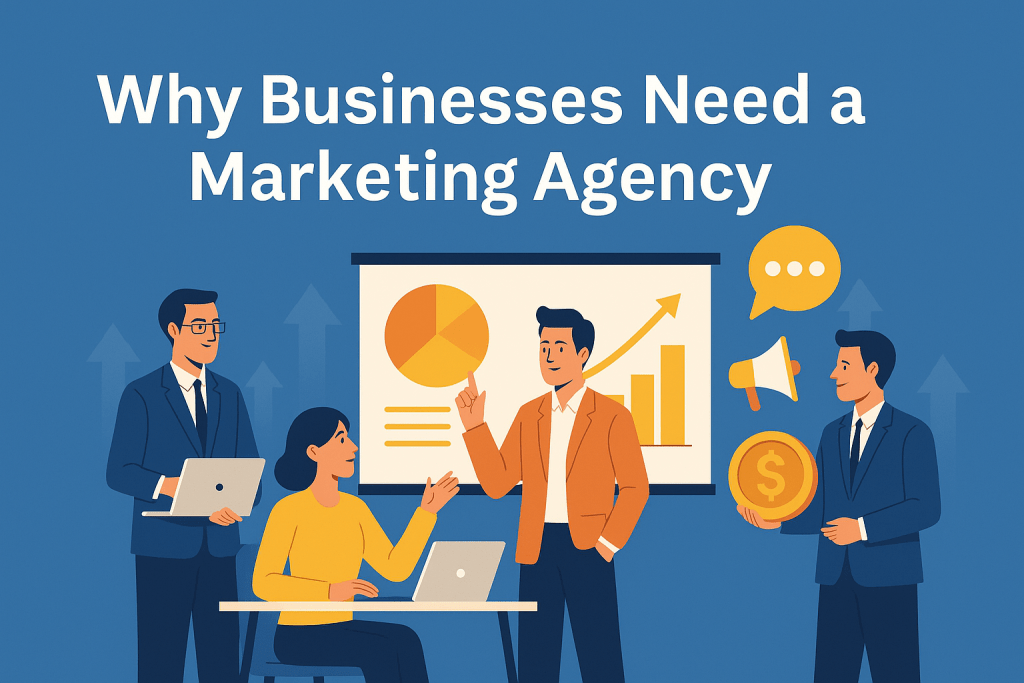 Why Businesses Need a Marketing Agency in Saudi Arabia